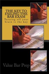The Key to Failing the Bar Exam