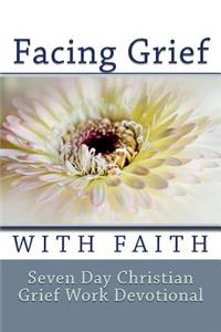 Facing Grief With Faith