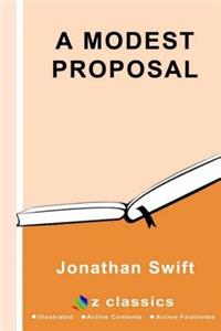 Modest Proposal: By Jonathan Swift - Illustrated