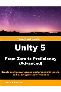 Unity 5 from Zero to Proficiency (Advanced)