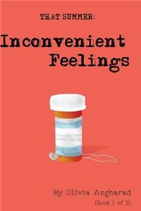 Inconvenient Feelings