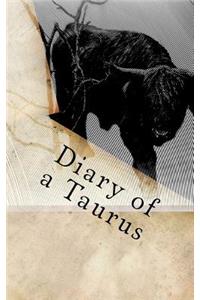 Diary of a Taurus