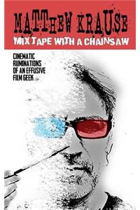 Mix Tape With a Chainsaw