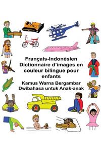 Français-Indonésien Dictionnaire d'images en couleur bilingue pour enfants Kamus Warna Bergambar Dwibahasa untuk Anak-anak