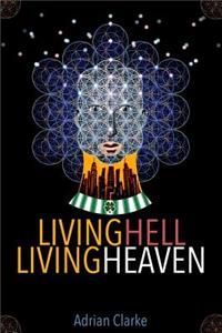 Living Hell - Living Heaven