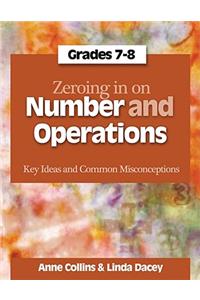 Zeroing in on Number and Operations, Grades 7-8