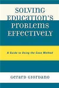 Solving Education's Problems Effectively