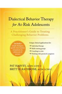 Dialectical Behavior Therapy for At-Risk Adolescents
