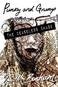 Punky and Grump In the Ceaseless Chase