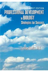 Professional Development in Biology: Strategies for Success (Revised First Edition)
