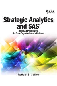 Strategic Analytics and SAS