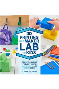 3D Printing and Maker Lab for Kids