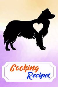 Cooking Recipes: Empty Cooking Recipes Journal for DIY Baking Cookbook Note for Border Collie Puppies and Dog Owners Lovers (Funny, Humorous and Cute Books and Journ