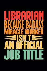 Librarian Because Badass Miracle Worker Isn't An Official Job Title