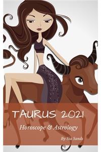 Taurus 2021 Horoscope & Astrology