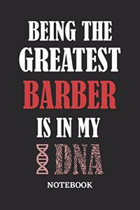 Being the Greatest Barber is in my DNA Notebook