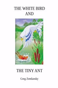 White Bird and the Tiny Ant