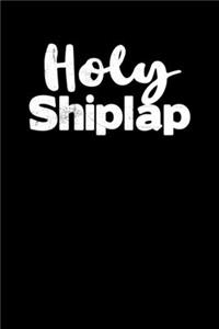 Holy Shiplap