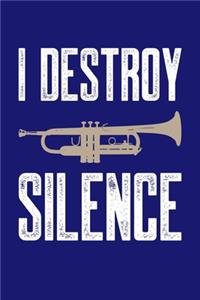 I Destroy Silence