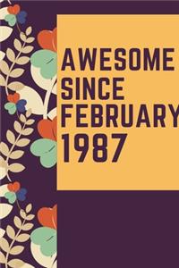 Awesome Since February 1987 Notebook Birthday Gift