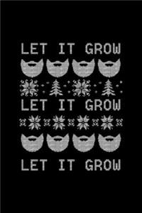 Let It Grow Let It Grow Let It Grow Notebook