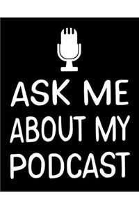 Ask Me About My Podcast