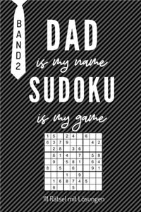 Dad Is My Name Sudoku Is My Game 111 Rätsel Mit Lösungen Band 2