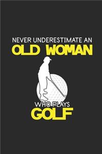 Never Underestimate An Old Woman Who Plays Golf