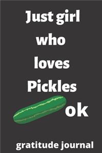 just girl who loves pickles OK gratitude journal