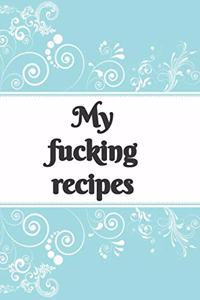 My f*cking recipe - blue recipe notebook