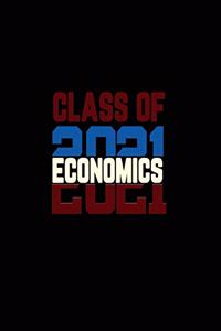 Class Of 2021 Economics
