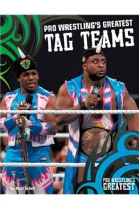 Pro Wrestling's Greatest Tag Teams