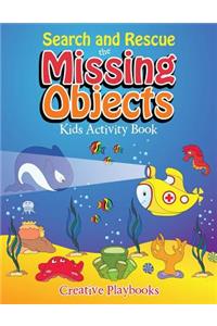 Search and Rescue the Missing Objects Kids Activity Book