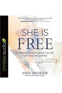 She Is Free: Learning the Truth about the Lies That Hold You Captive