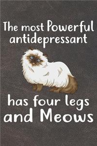 The Most Antidepressant Has Four Legs and Meows Notebook Journal