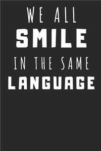 We All Smile In The Same Language