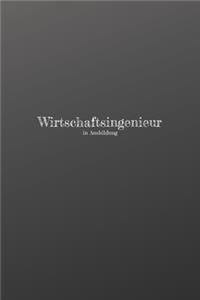Wirtschaftsingenieur in Ausbildung