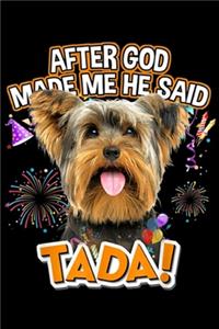 After God made me He said tada!