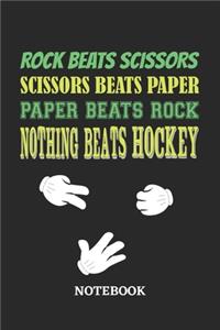 Nothing Beats Hockey Rock Paper Scissors Notebook