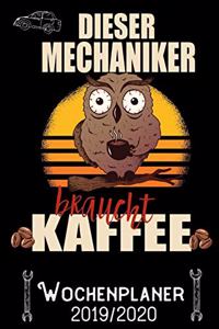 Dieser Mechaniker braucht Kaffee - Wochenplaner 2019 - 2020