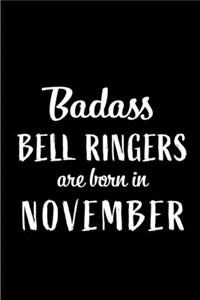 Badass Bell Ringers Are Born In November
