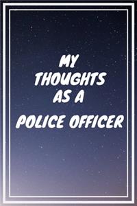 My thoughts as a Police Officer