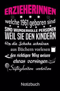 Erzieherinnen welche 1961 geboren sind sind wundervolle Personen weil sie den Kindern die Schuhe schnüren Süßigkeiten verteilen