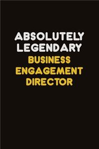 Absolutely Legendary Business Engagement Director