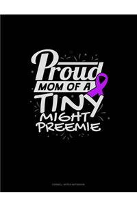 Proud Mom Of A Tiny Might Preemie