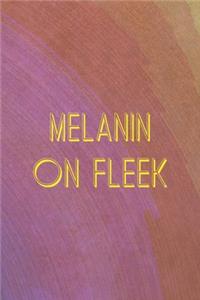 Melanin On Fleek