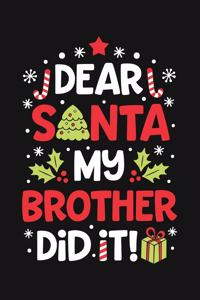 Dear Santa My Brother Did It