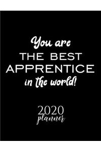 You Are The Best Apprentice In The World! 2020 Planner