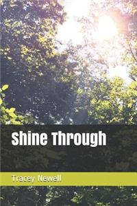 Shine Through