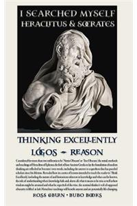 I Searched Myself: Heraclitus, Socrates and Thinking Excellently